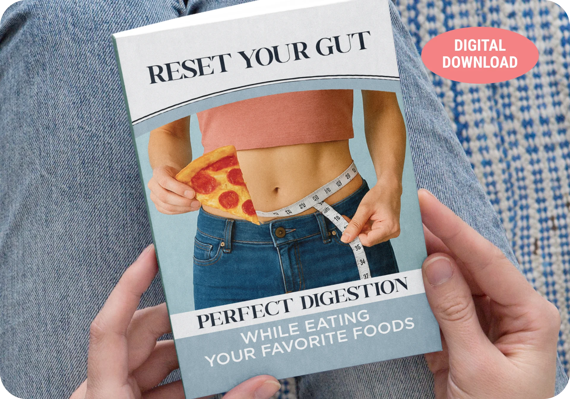 Bonus 2: Reset Your Gut: Perfect Digestion While Eating Your Favorite Foods